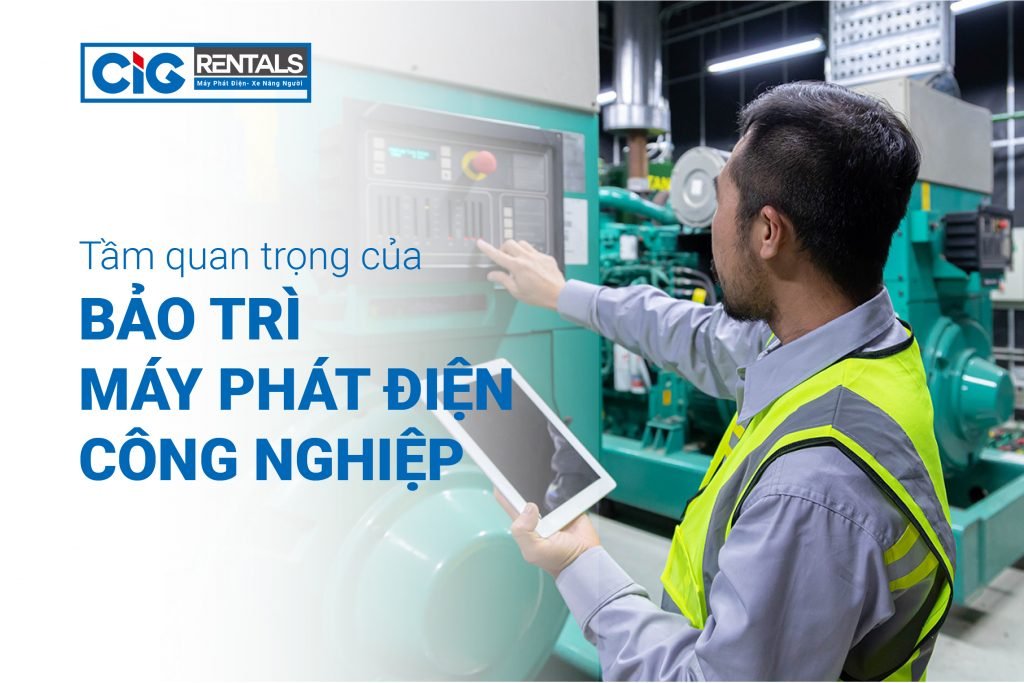 Tầm quan trọng của việc bảo trì máy phát điện công nghiệp